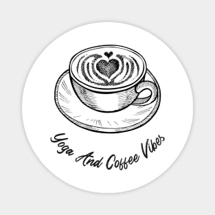 Yoga And Coffe Vibes Magnet